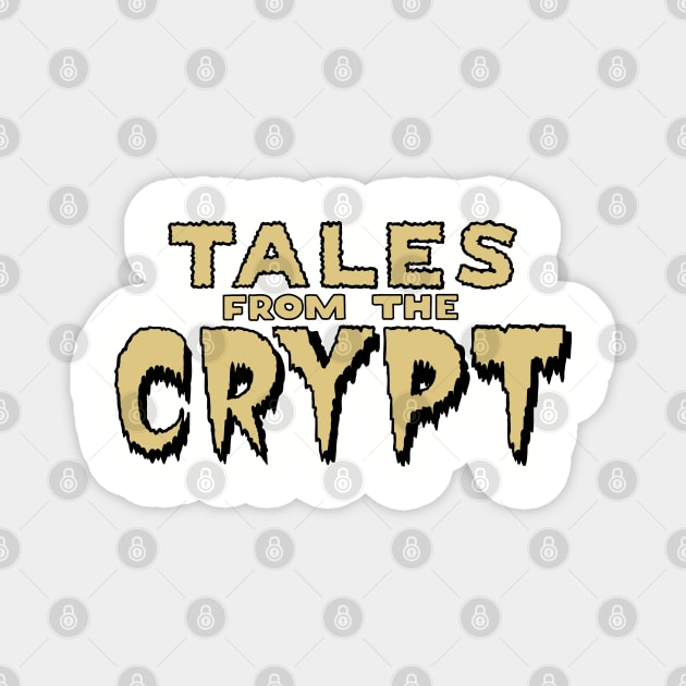 Tales From The Crypt Classic Magnet by rusdistore