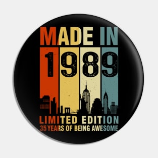 Made In 1989 35th Birthday 35 Years Old Pin