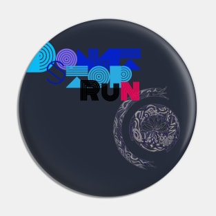 Don't Stop Run Pin