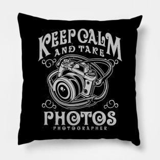 Keep Calm And Take Photos Photographer Camera Pillow