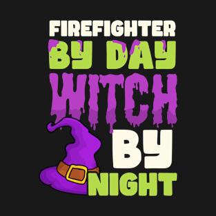 Halloween Firefighter Shirt | By Day Witch Night T-Shirt