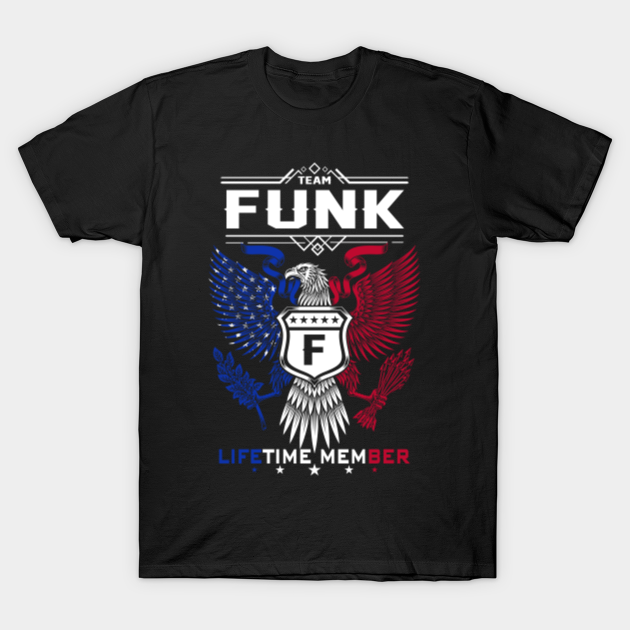 Discover Funk Name T Shirt - Funk Eagle Lifetime Member Legend Gift Item Tee - Funk - T-Shirt