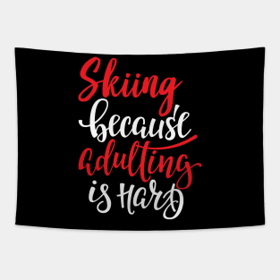 Skiing Because Adulting Is Hard Tapestry