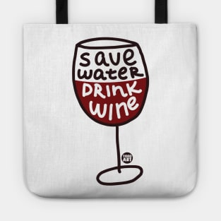 SAVE WATER DRINK WINE Tote