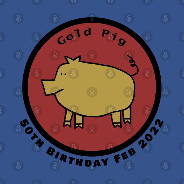 February 1972 Year of the Gold Pig 50th Birthday by ellenhenryart