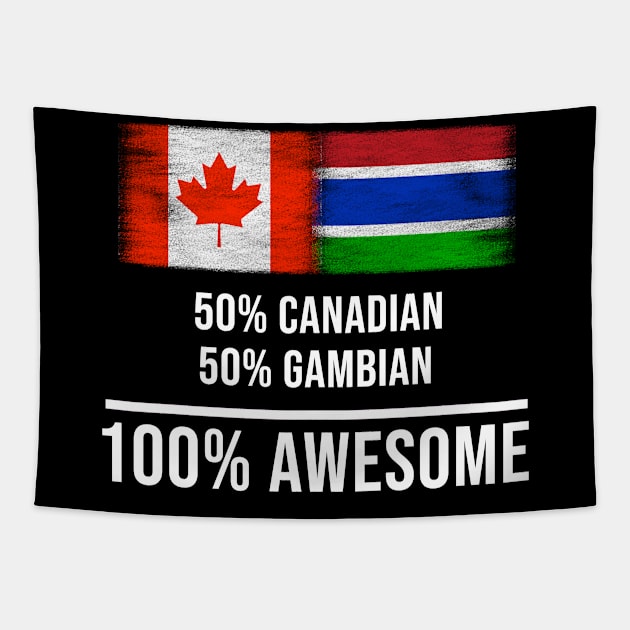 50% Canadian 50% Gambian 100% Awesome - Gift for Gambian Heritage From Gambia Tapestry by Country Flags