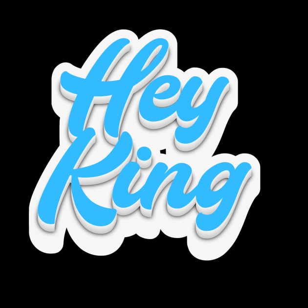 Hey King by Fly Beyond