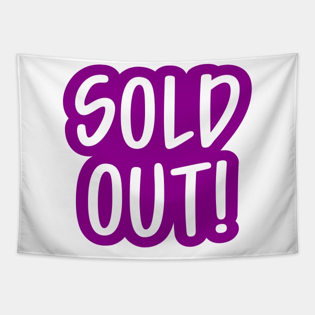 Sold Out Tapestry by colorsplash