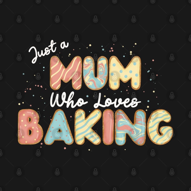 Mum who loves baking by CharlieCreates