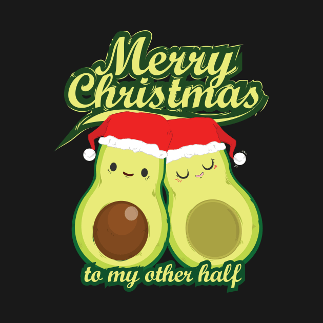 Merry Xmas to My other Half by avshirtnation