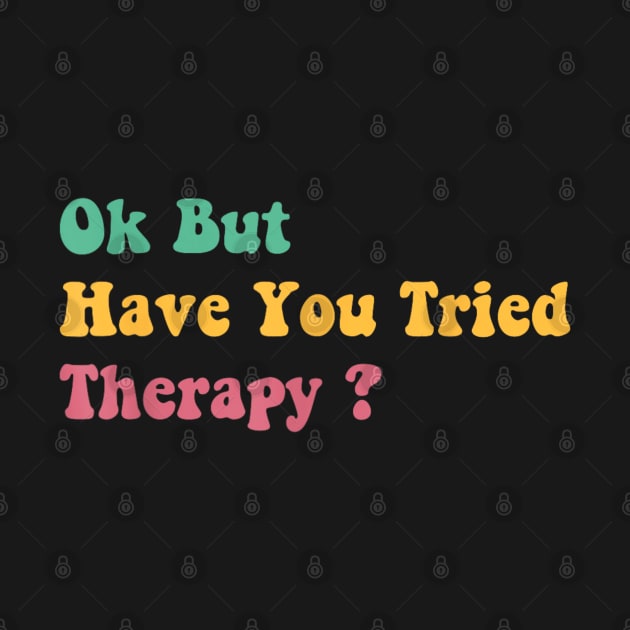 ok but have you tried therapy c5 by luna.wxe@gmail.com