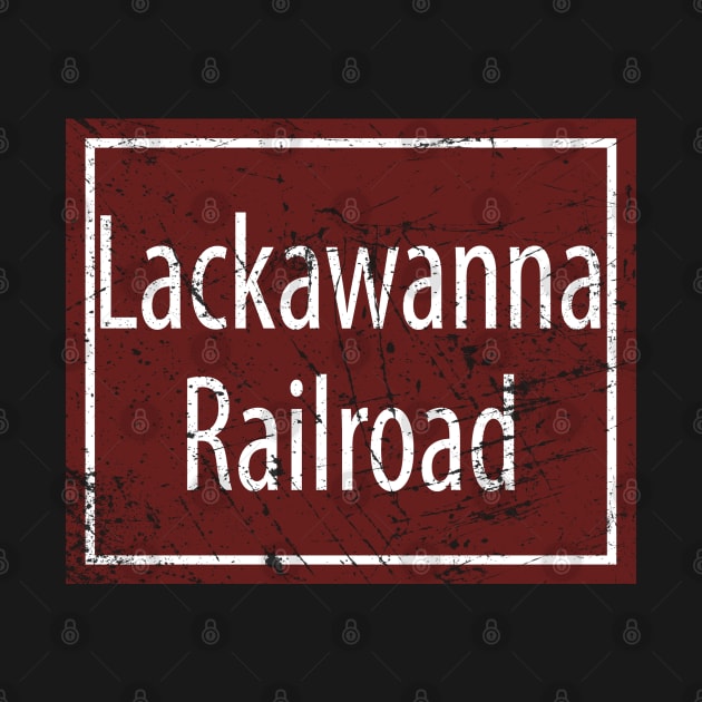 Distressed Lackawanna Railroad by Railway Tees For All