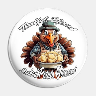 Thankful, Blessed and Mashed Potato Obsessed Pin