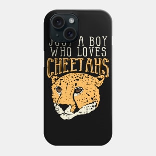 Just A Boy Who Loves Cheetahs Phone Case