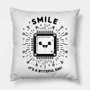 Smile It's a Byteful Day! Pillow