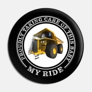 My Ride - Mining Truck Pin