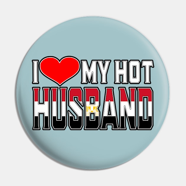 I Love My Hot Egyptian Husband Pin by Just Rep It!!