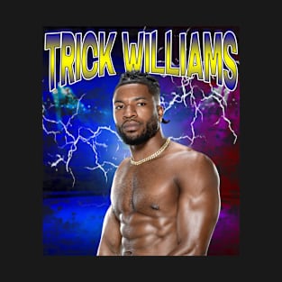 TRICK WILLIAMS T-Shirt