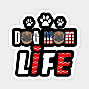 Pugs Mom Life Patriotic America 4Th Of July Magnet