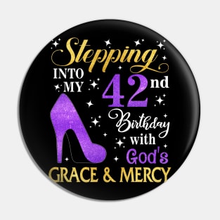 Stepping Into My 42nd Birthday With God's Grace & Mercy Bday Pin