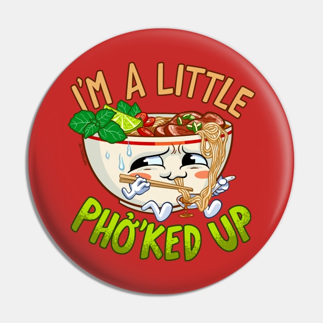 I'm a Little Pho'ked Up - Funny Pho Bowl Pin by CTKR Studio