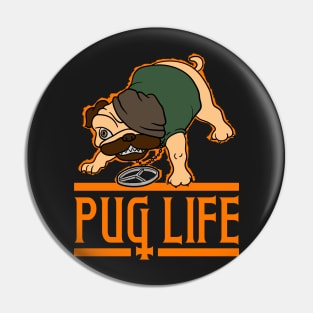 pug life Pin