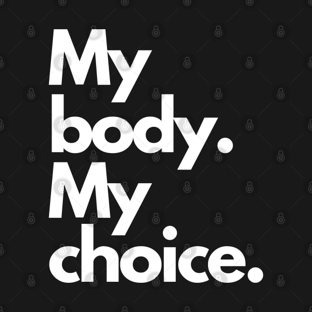 My body My choice by Myartstor 