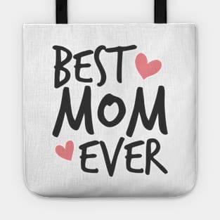 Best Mom Ever Mother's Day Inspirational Typography Quote Tote