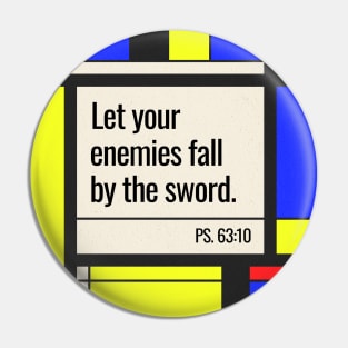 Let your enemies fall by the sword (Ps. 63:10). Pin