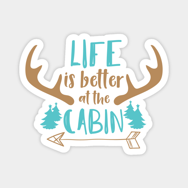 Life Is Better At The Cabin, Deer Antlers, Camping Magnet by Jelena Dunčević