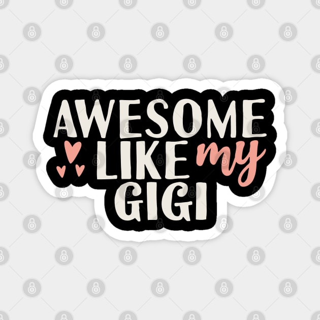 َAwesome like my gigi Magnet by Tesszero