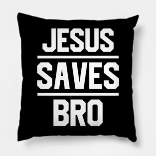 Jesus Saves Bro Pillow