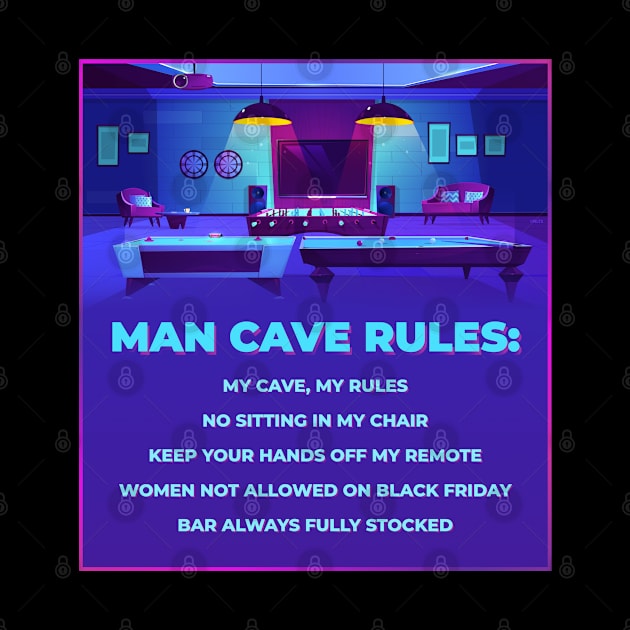 Man Cave Rules Funny Man space Design by creative