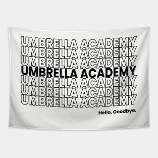 The Umbrella Academy. Hello. Goodbye. Black. Tapestry