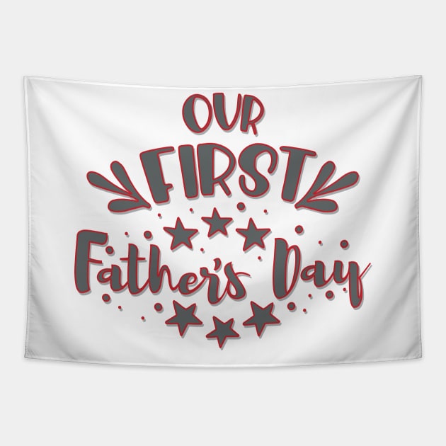 Our first father's day Tapestry by Fastprod