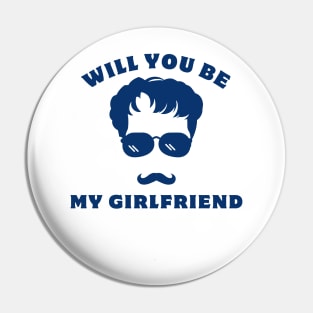 will you be my girlfriend Pin