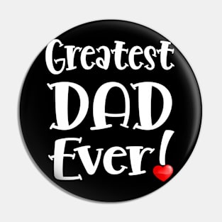 Greatest DAD Ever! Pin