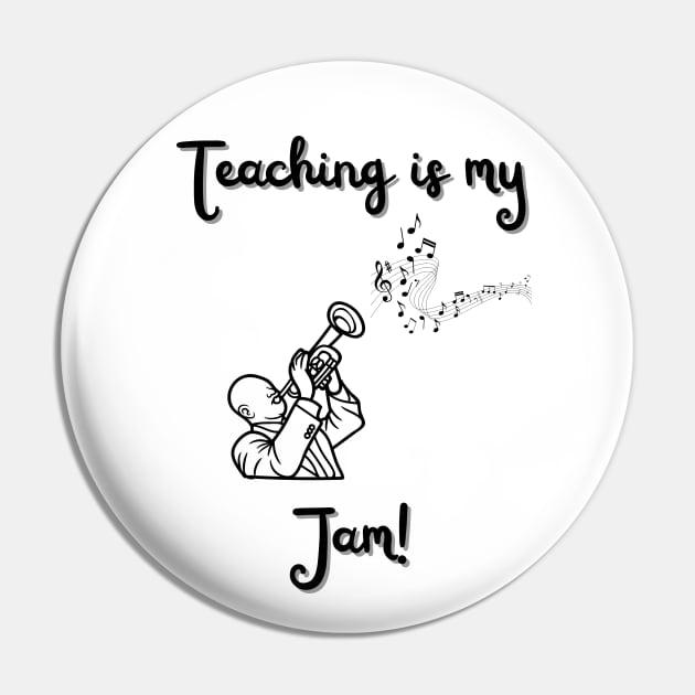 Teaching is my jam Pin by Ashden