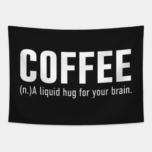 Coffee A Liquid Hug For The Brain Tapestry