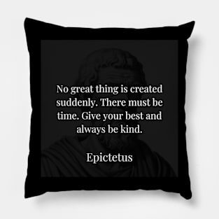 Epictetus's Directive: Time, Effort, and Kindness in Creation Pillow