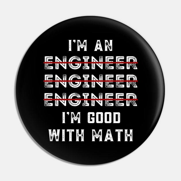 I Am An Engineer, Funny Spelling Wrong, Grammar Engineer Gift Pin by JustBeSatisfied