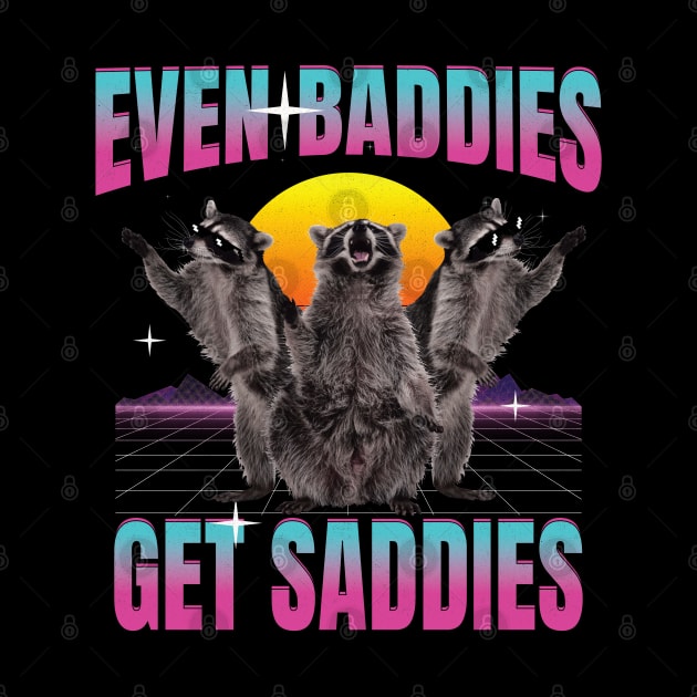 Even Baddies Get Saddies Raccoon by badCasperTess