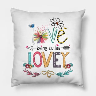 Love Being Called Lovey Happy Mother's Day Pillow