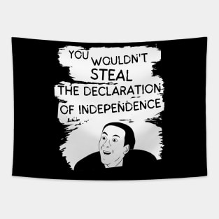 You Wouldn't Steal the Declaration of Independence Tapestry