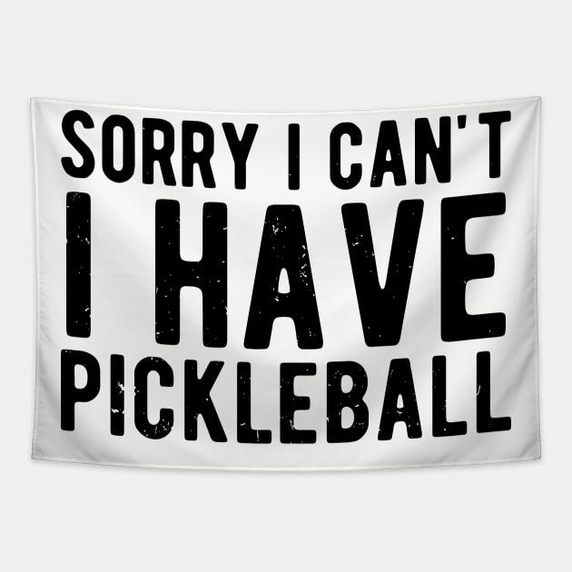 sorry i cant i have pickleball Tapestry by Gaming champion