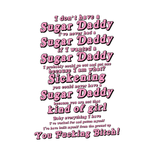 I Don't Have a Sugar Daddy T-Shirt