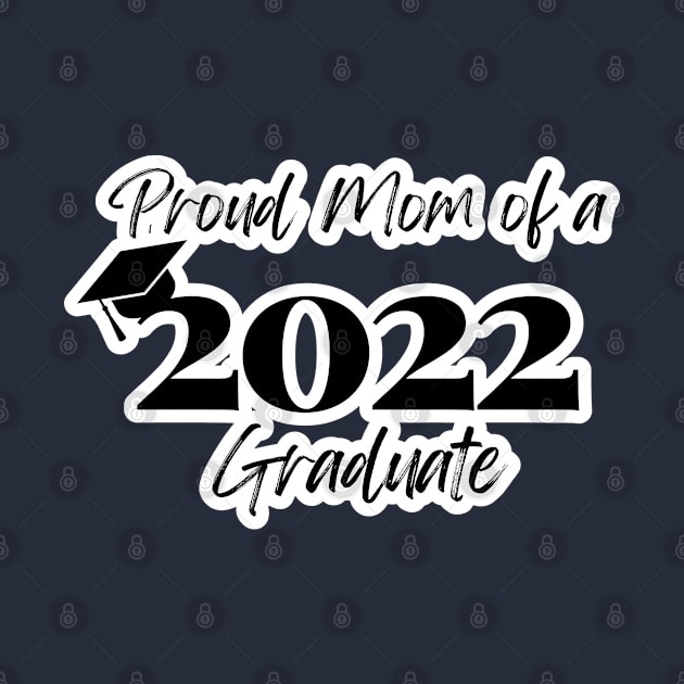 Proud Mom of a 2022 Graduate by DaniGirls