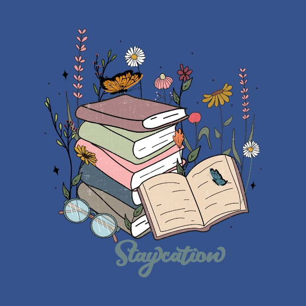 Book Lovers Staycation by TeeShoppeTX