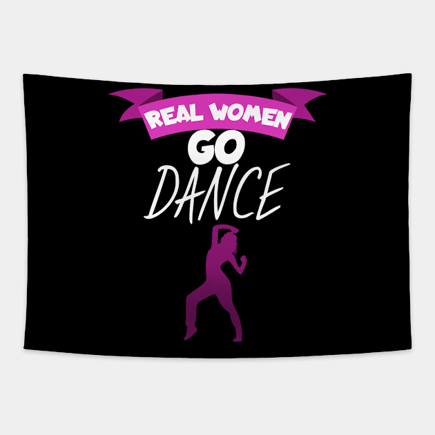 Real women go dance Tapestry by maxcode