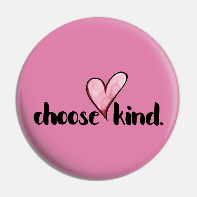 Choose Kind Pin by bubbsnugg